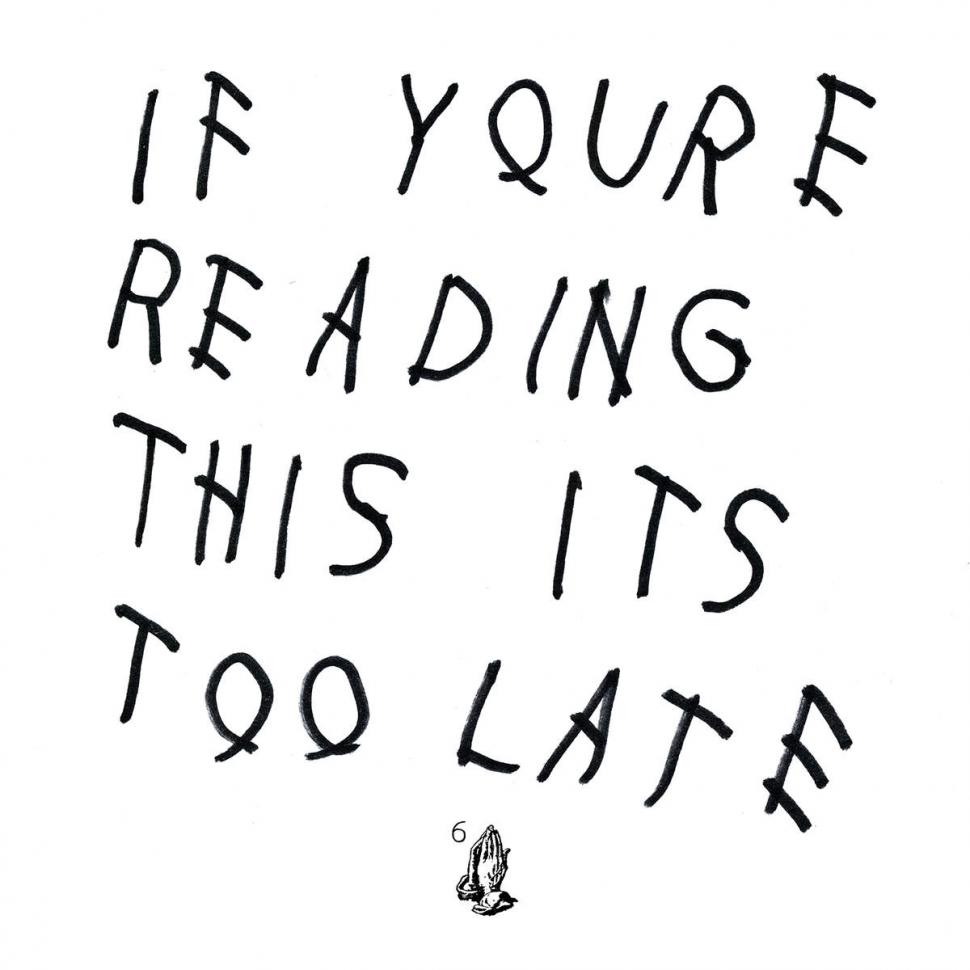 Drake-If-Youre-Reading-This-Its-Too-Late-2015